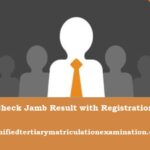 How to Check Jamb Result with Registration Number