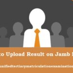 How to Upload Result on Jamb Portal