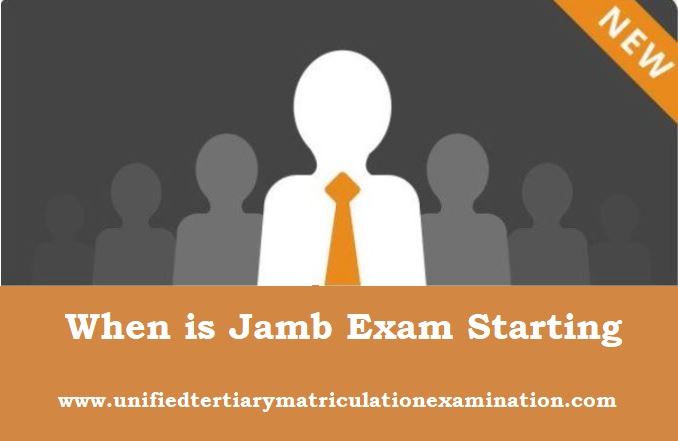 When is Jamb Exam Starting